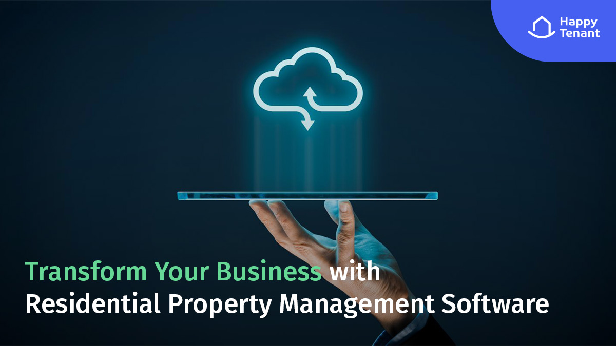 Boost Efficiency & Unlock Success: Transform Your Business with Residential Property Management Software 
